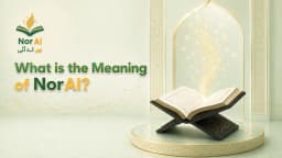 What Is the Meaning of NorAI Quran Learning Guide
