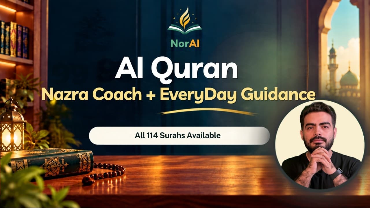  Explore Al Quran: Nazra Coach + Everyday Guidance | NorAI